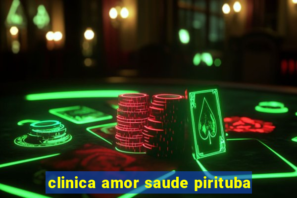 clinica amor saude pirituba